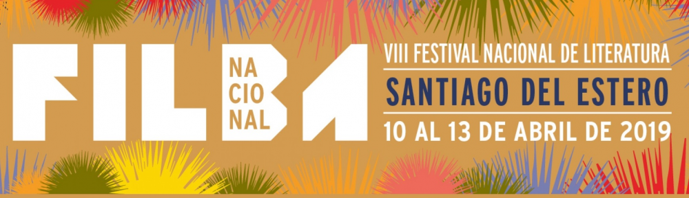 Unos 40 escritores participarán en abril del VIII Filba Nacional, en Santiago del Estero