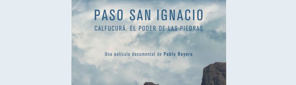 «Paso san Ignacio» Una película documental de Pablo Reyero