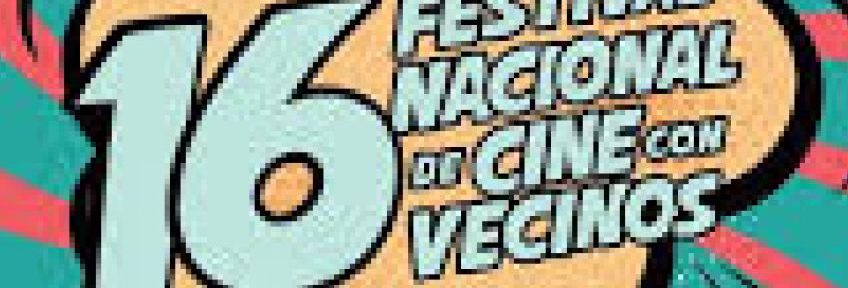 Llega el 16.º Festival Nacional de Cine con Vecinos