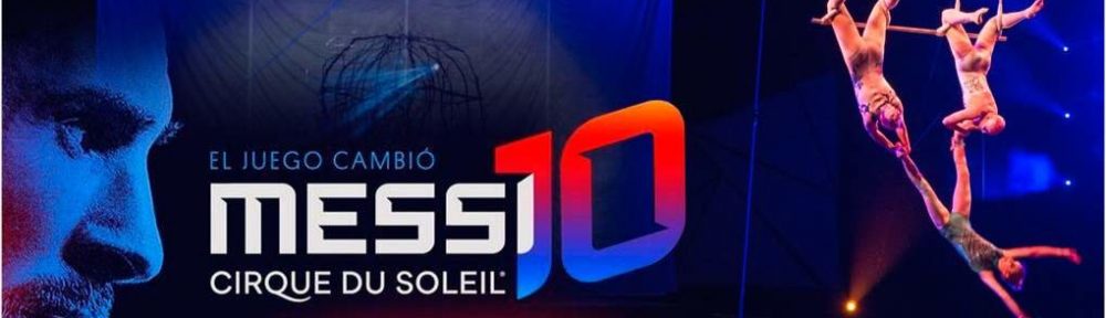 Todo sobre Messi10, el show del Cirque du Soleil que fue estrenado en Barcelona