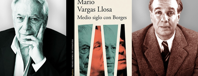 Llega el “Borges” de Vargas Llosa: un libro reúne sus textos y entrevistas con el mayor escritor argentino