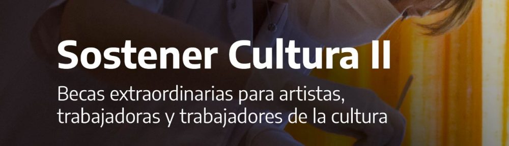 Convocan para las Becas Sostener Cultura II: todo lo que tenés que saber