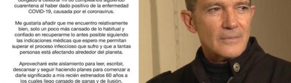 Antonio Banderas confirmó que tiene coronavirus