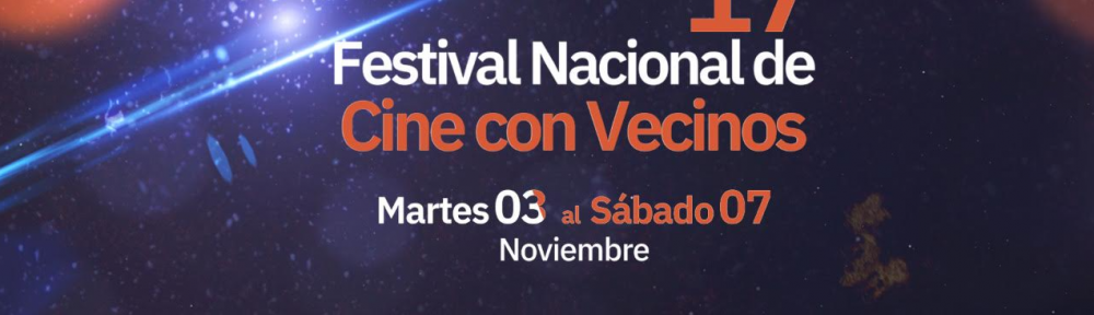 Anunciaron la lista de películas seleccionadas para el 17º Festival Nacional de Cine con Vecinos