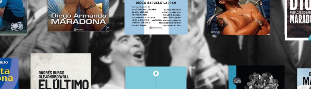 Mapa de libros sobre Maradona: un mosaico de voces que indagan en el jugador que cambió la historia