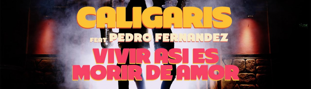 Los Caligaris presentan el videoclip de «Vivir así es morir de amor» con Pedro Fernandez, en homenaje a Camilo Sesto