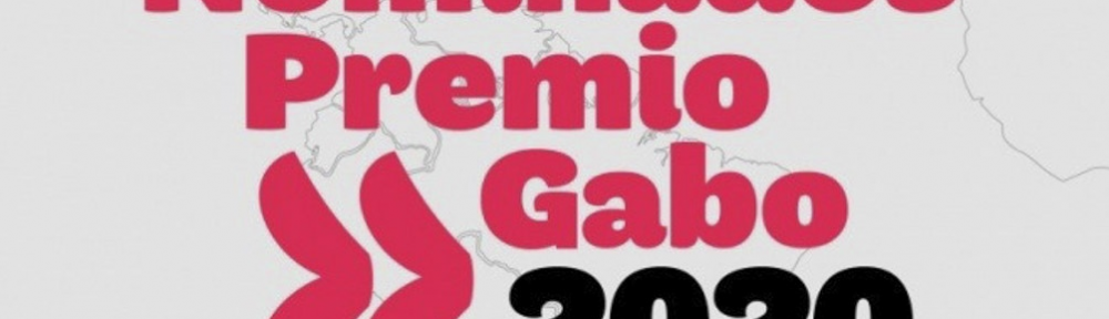 El Premio Gabo 2020 ya tiene sus nominados y el 21 de enero se conocerán los ganadores