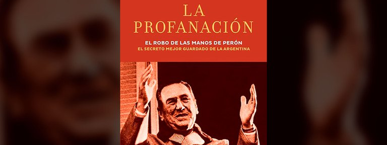 Una productora internacional hará una serie sobre el robo de las manos de Perón