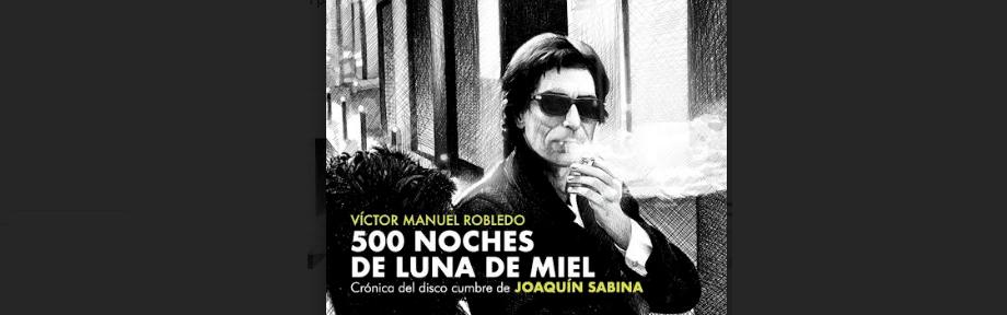 «500 noches de luna de miel»: nuevo libro sobre Joaquín Sabina