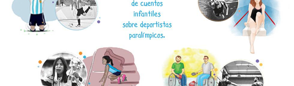 Salió “Somos deportistas”, la primera colección de libros infantiles sobre la historia de grandes deportistas paralímpicos argentinos