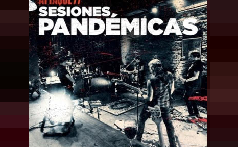 Attaque 77 repasa su historia en “Sesiones pandémicas”