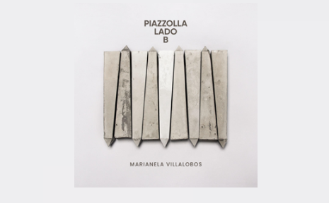 Marianela Villalobos presenta su nuevo álbum «Piazzolla Lado B»