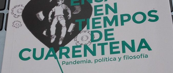 «Ensayos en Tiempos de Cuarentena. Pandemia, política y filosofía», de Juan José Martínez Olguín