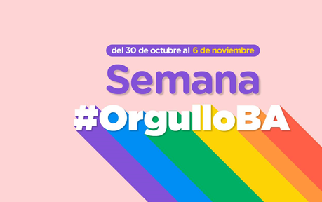 Semana #OrgulloBA en la ciudad de Buenos Aires