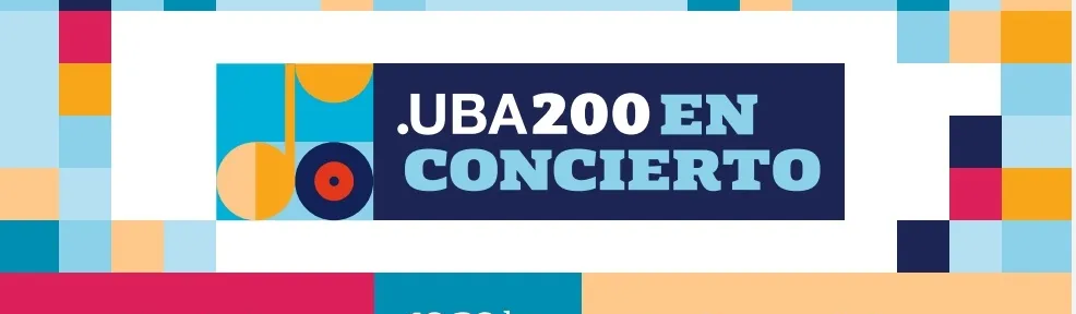 “UBA200 en concierto”: Más de 20 grandes artistas en un mega show gratuito al aire libre