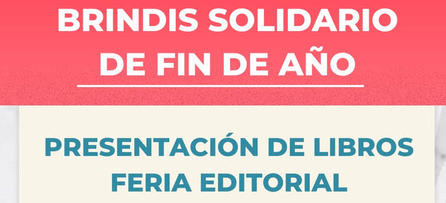 Brindis solidario de fin de año. Invitan Grupo Editorial Sur y Ediciones Lamás Médula.