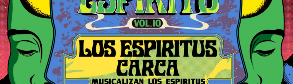 Los Espíritus + Carca “Hacele caso a tu espíritu vol.10”