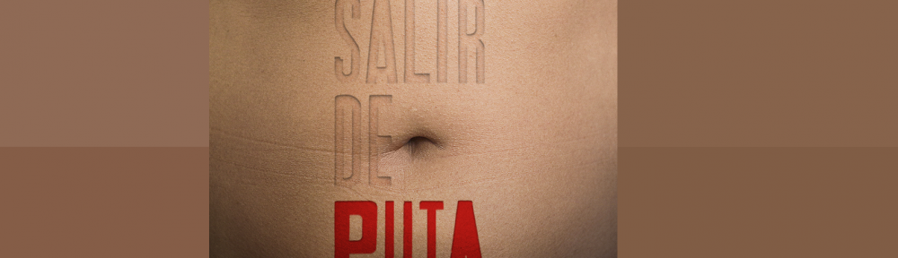 Salir de puta: una película de Sofía Rocha