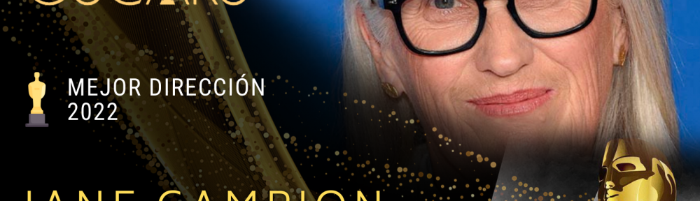 Oscar 2022: Jane Campion la historia de la directora ganadora del Oscar