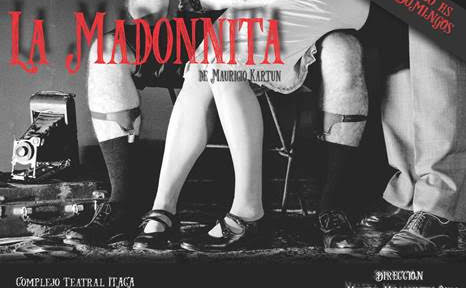Se estrena «La Madonnita», un clásico de Mauricio Kartun