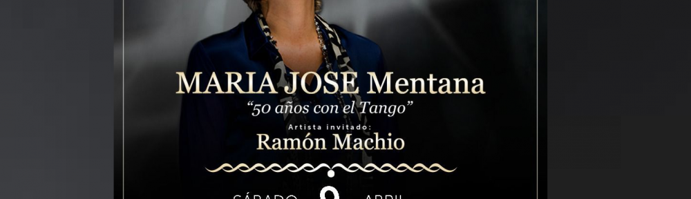 Maria Jose Mentana:  50 años con el tango