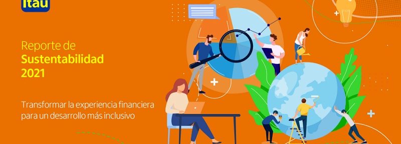﻿Itaú presenta su Reporte de Sustentabilidad 2021