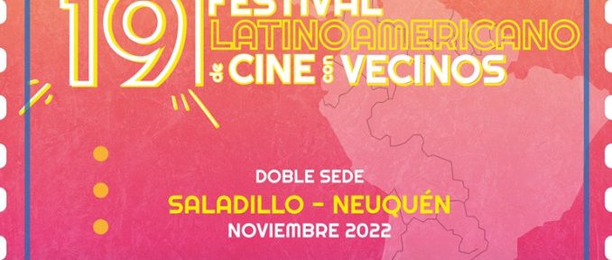 Convocatoria para el 19° Festival Latinoamericano de Cine con vecinos de noviembre 2022, en Saladillo y Neuquén