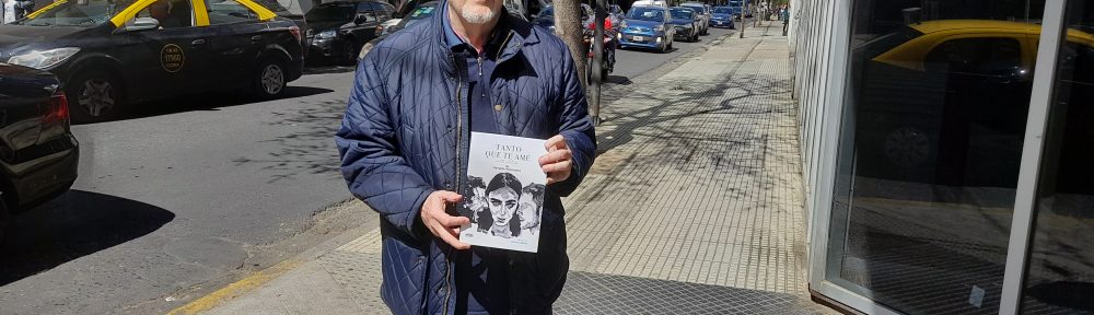 “Tanto que te amé. Cuentos ilustrados”. Osvaldo Menéndez, nos ofrece su primer libro que fue seleccionado para ser presentado en el Centro Cultural Recoleta el martes 27 de septiembre