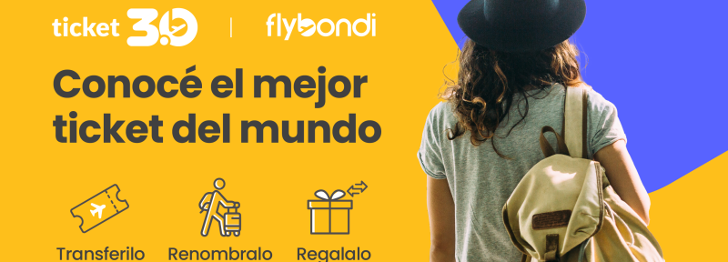 Flybondi lanza un nuevo ticket aéreo, único en el mundo: el Ticket 3.0﻿