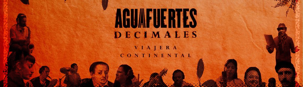 Aguafuertes presenta su nuevo trabajo Aguafuertes Decimales-Viajera Continental