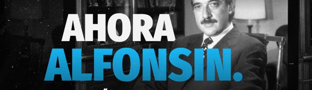 Se estrenó “Ahora Alfonsín”, el documental por los 40 años de democracia