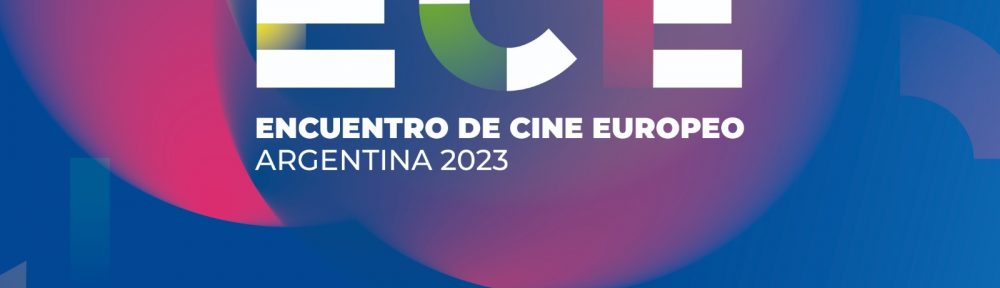 La programación completa del Encuentro de Cine Europeo en Argentina