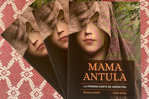 “Mama Antula. La Primera santa de Argentina”