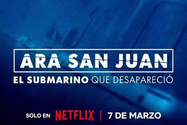 Mirá el tráiler del documental «ARA San Juan: El submarino que desapareció» que se estrenará en Nétflix el 7 de marzo