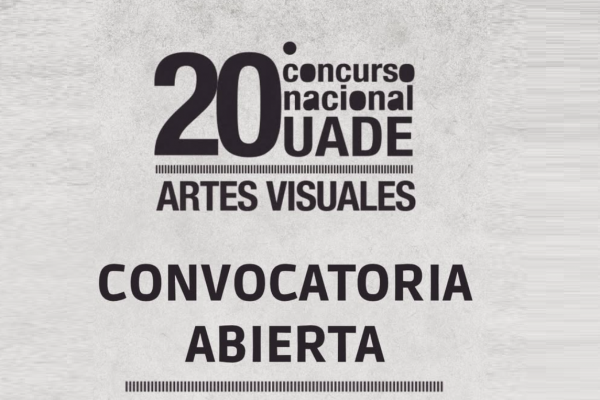 20 Concurso Nacional de UADE de Artes Visuales