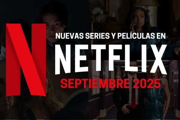 Netflix: uno por uno, los estrenos de esta semana hasta el domingo 28 de septiembre