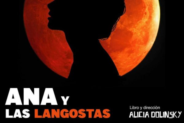 Se estrena la obra teatral «Ana y las langostas», de Alicia Dolinsky