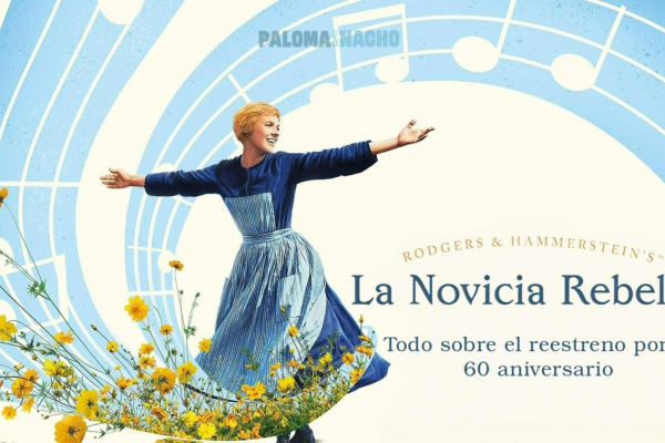 La novicia rebelde: Tráiler, donde ver y todo sobre el reestreno por el 60° aniversario