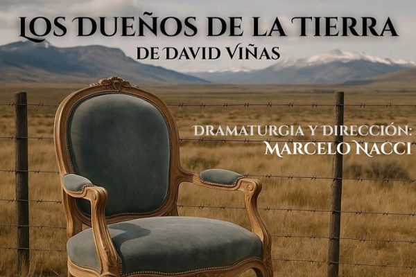 Estreno teatral: «Los dueños de la tierra» de David Viñas