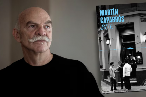 Martin Caparrós publica una novela dedicada a su ciudad de origen, Buenos Aires: un retrato polifónico sobre una urbe en perpetua transformación
