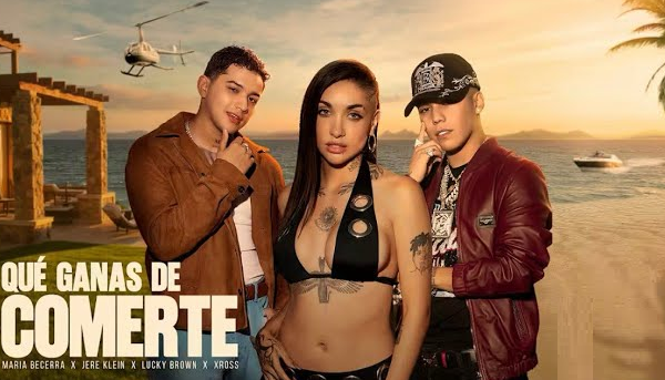Reggaeton crudo: María Becerra invita a Jere Klein, Lucky Brown y XROSS a perrear sin control en ‘Qué Ganas de Comerte’
