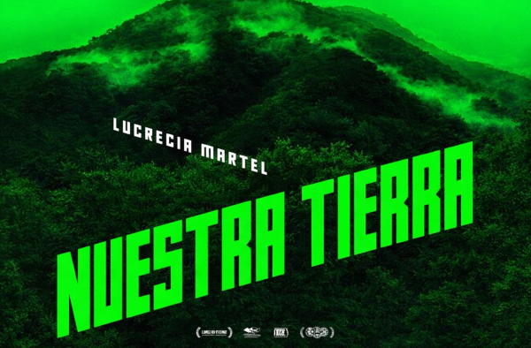 Estrenos de cine: “Nuestra tierra”, el nuevo documental de Lucrecia Martel y cuatro novedades renuevan la cartelera