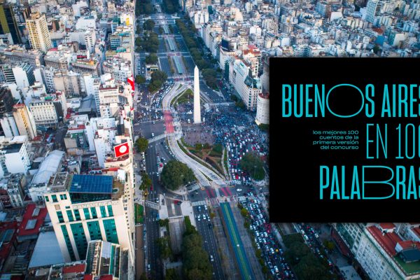 Está abierta la inscripción para el concurso de cuentos breves «Buenos Aires en 100 Palabras»