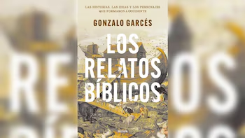 Gonzalo Garcés: “La Biblia es un libro duro, te muestra las canalladas que a veces son necesarias para hacer grandes cosas”