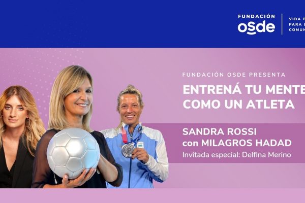 Fundación OSDE y la neurocientífica Sandra Rossi invitan a la conferencia “Entrená tu mente como un atleta”