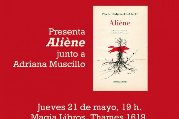 El reverso de la realidad: Phoebe Hadjimarkos Clarke presentó su novela Aliène en diálogo con Adriana Muscillo