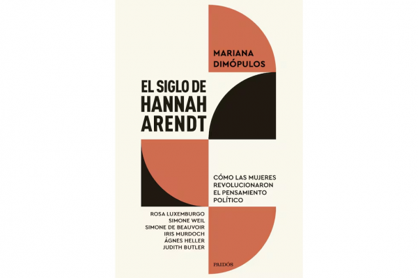 Publicaron el libro “El siglo de Hannah Arendt”, de Mariana Dimópulos