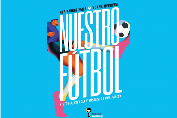 El libro que revela los secretos del fútbol desde distintos ángulos: por qué la pelota no es esférica y el “efecto magnus” de la comba