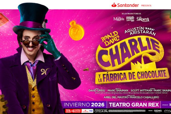 Charlie y la fábrica de chocolate, con Rada en el Gran Rex, imperdible